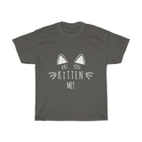 Are You Kitten Me? - Unisex T-Shirt | Purr-fect Brews