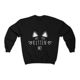 Are You Kitten Me? - Unisex Crewneck Sweatshirt - Purr-fect Brews