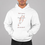 Don't Worry You Can Do It - Unisex Hooded Sweatshirt - Purr-fect Brews