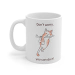 Don't Worry You Can Do It - White Mug - Purr-fect Brews