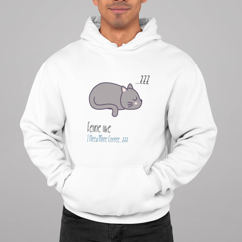 Feline Like I Need More Coffee - Unisex Hooded Sweatshirt - Purr-fect Brews