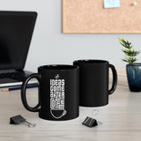 Ideas Come After Coffee - Black Mug - Purr-fect Brews