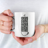 Ideas Come After Coffee - White Mug - Purr-fect Brews