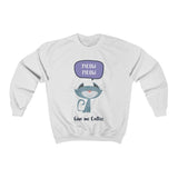 Meow (Give me Coffee) - Unisex Crewneck Sweatshirt - Purr-fect Brews